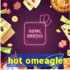 hot omeagle